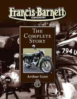 Francis-Barnett Coventry: The Complete Story by Arthur Gent