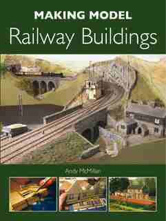 Making Model Railway Buildings by Andy Mcmillan