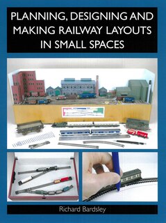 Front cover_Planning, Designing And Making Railway Layouts In Small Spaces