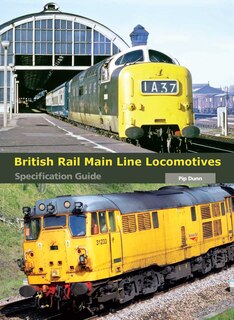Couverture_British Rail Main Line Locomotives Specification Guide