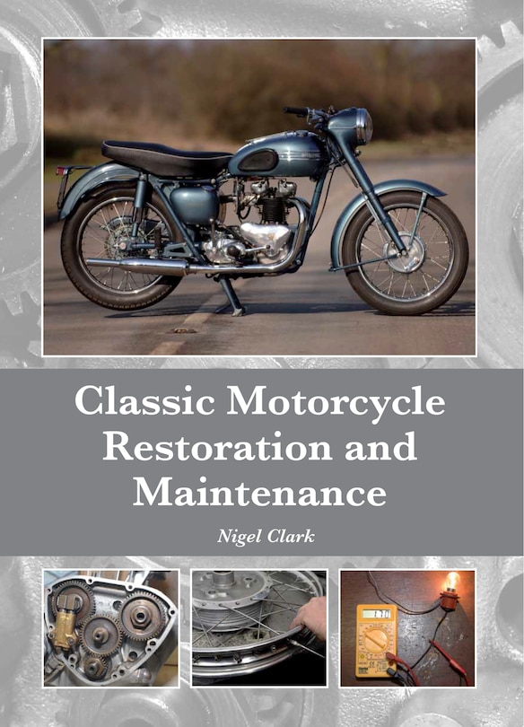 Front cover_Classic Motorcycle Restoration And Maintenance