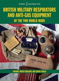 Front cover_Em38 British Military Respirators And Anti-gas Equipment Of The Two World Wars