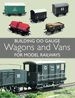 Front cover_Building 00 Gauge Wagons And Vans For Model Railways