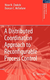 Couverture_A Distributed Coordination Approach to Reconfigurable Process Control
