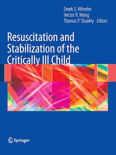 Couverture_Resuscitation and Stabilization of the Critically Ill Child