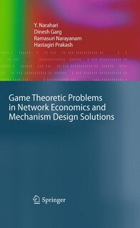 Front cover_Game Theoretic Problems in Network Economics and Mechanism Design Solutions