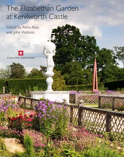 Front cover_The Elizabethan Garden At Kenilworth Castle