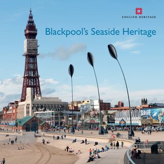 Front cover_Blackpool's Seaside Heritage