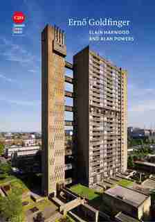 Erno Goldfinger by Elain Harwood