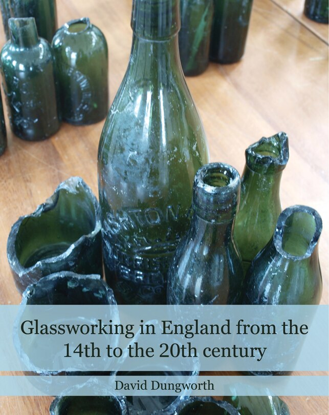 Front cover_Glassworking in England from the 14th to the 20th Century