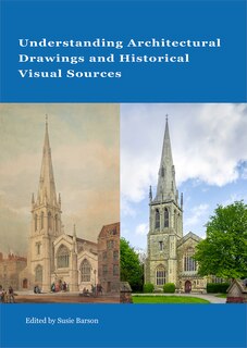 Front cover_Understanding Architectural Drawings And Historical Visual Sources