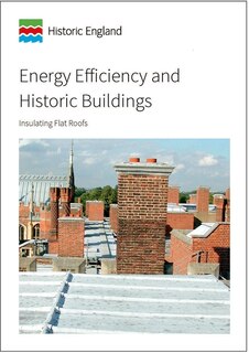 Energy Efficiency And Historic Buildings: Insulating Flat Roofs