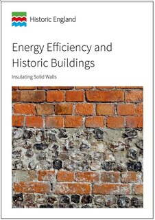 Energy Efficiency And Historic Buildings: Insulating Solid Walls