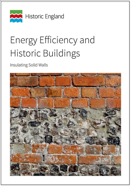 Energy Efficiency And Historic Buildings: Insulating Solid Walls
