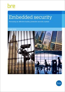 Embedded Security: Procuring An Effective Facility Protective Security System