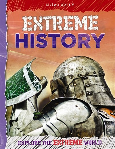 EXPLORE YOUR WORLD EXTREME HISTORY