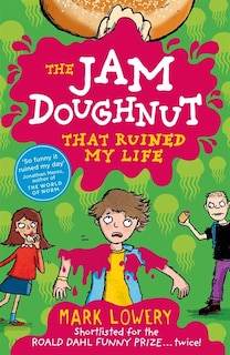 Front cover_The Jam Doughnut that Ruined My Life