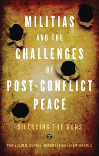Couverture_Militias And The Challenges Of Post-conflict Peace