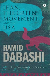 Front cover_Iran, The Green Movement And The Usa