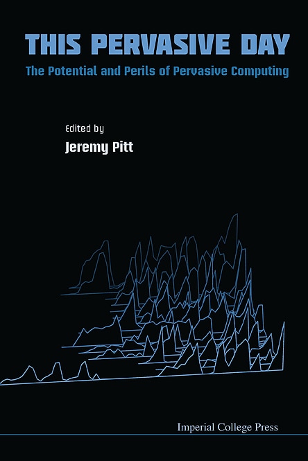 This Pervasive Day: the Potential and Perils of Pervasive Computing