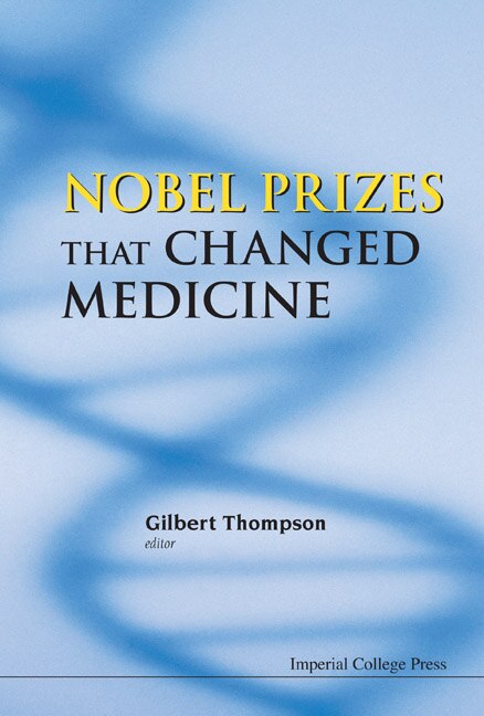 Front cover_Nobel Prizes That Changed Medicine