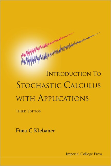 Front cover_Introduction To Stochastic Calculus With Applications ()