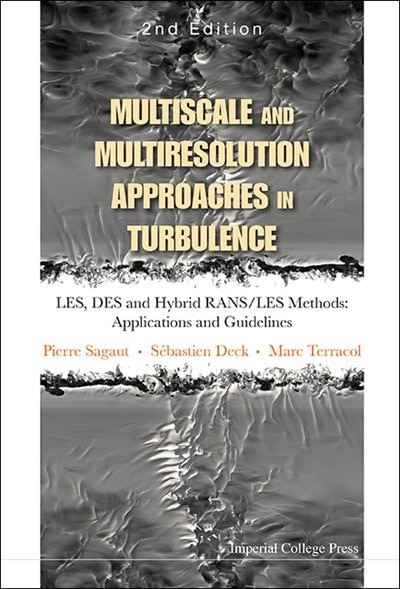 Front cover_Multiscale And Multiresolution Approaches In Turbulence - Les, Des And Hybrid Rans/les Methods