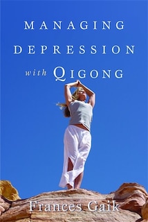 Front cover_Managing Depression with Qigong
