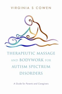 Front cover_Therapeutic Massage and Bodywork for Autism Spectrum Disorders