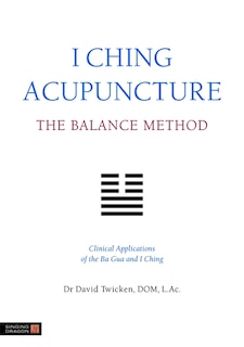 Front cover_I Ching Acupuncture - The Balance Method