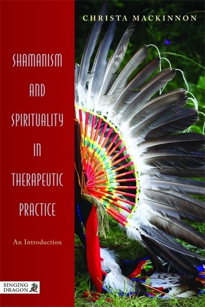 Couverture_Shamanism and Spirituality in Therapeutic Practice