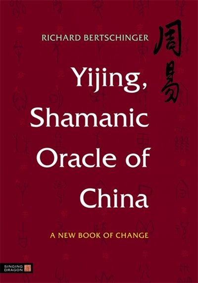 Front cover_Yijing, Shamanic Oracle of China