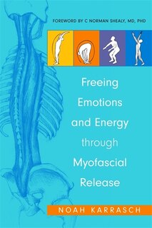Couverture_Freeing Emotions and Energy Through Myofascial Release