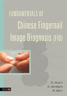 Front cover_Fundamentals of Chinese Fingernail Image Diagnosis (FID)