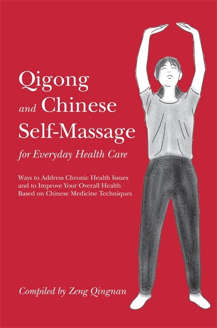 Front cover_Qigong and Chinese Self-Massage for Everyday Health Care