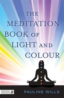Front cover_The Meditation Book of Light and Colour