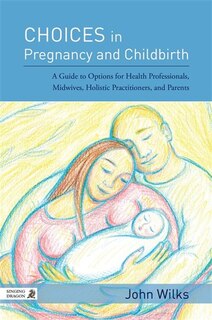 Front cover_Choices in Pregnancy and Childbirth