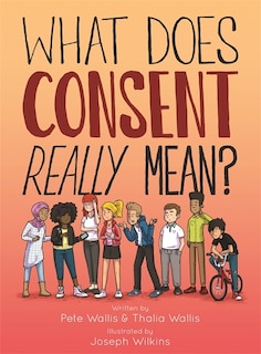 Front cover_What Does Consent Really Mean?