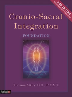 Couverture_Cranio-Sacral Integration, Foundation, Second Edition
