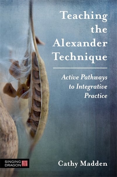 Couverture_Teaching the Alexander Technique