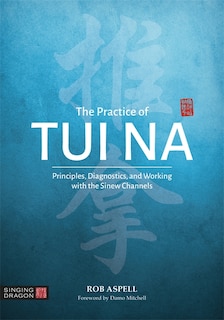 Front cover_The Practice of Tui Na