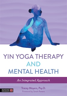 Couverture_Yin Yoga Therapy And Mental Health