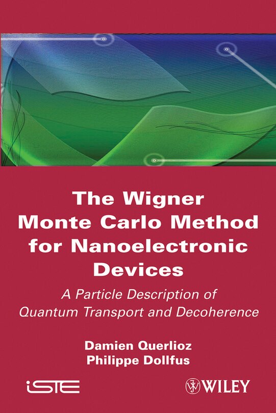 Couverture_The Wigner Monte Carlo Method for Nanoelectronic Devices