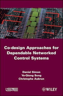 Front cover_Co-design Approaches to Dependable Networked Control Systems