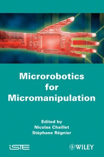 Front cover_Microrobotics for Micromanipulation