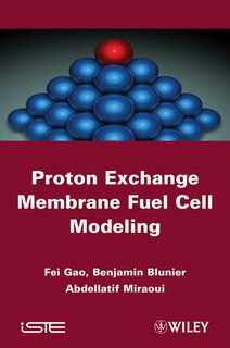 Couverture_Proton Exchange Membrane Fuel Cells Modeling