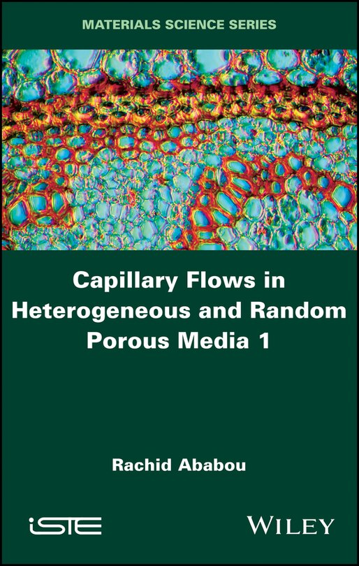 Couverture_Capillary Flows in Heterogeneous and Random Porous Media