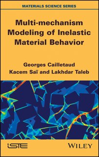 Front cover_Multi-mechanism Modeling of Inelastic Material Behavior