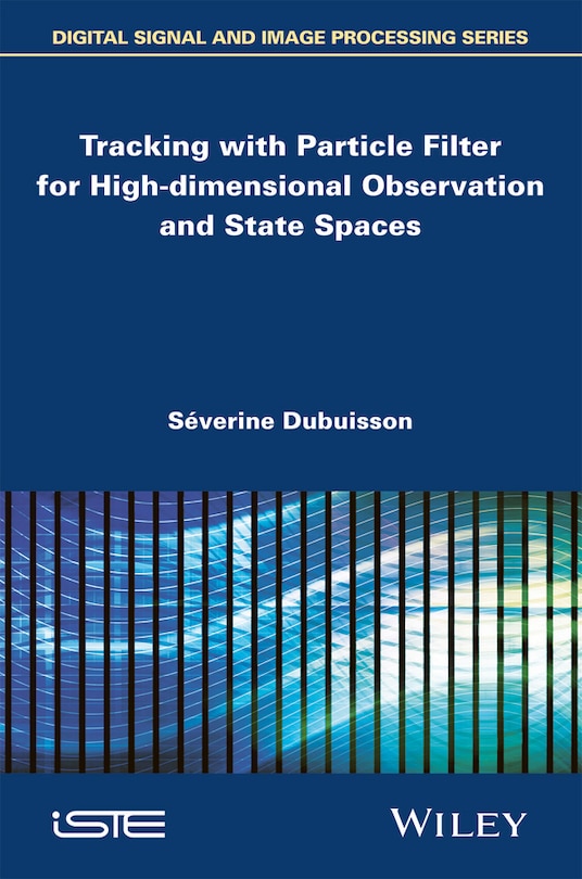 Front cover_Tracking with Particle Filter for High-dimensional Observation and State Spaces