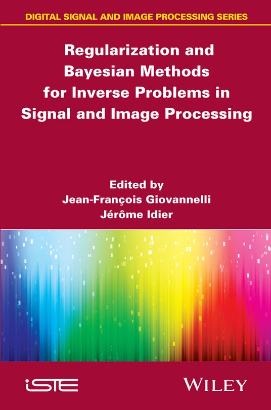 Couverture_Regularization and Bayesian Methods for Inverse Problems in Signal and Image Processing